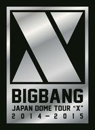 BIGBANG JAPAN DOME TOUR 2014-2015 'X' (3DVD + 2CD + PHOTOBOOK) (First Press Limited Edition)(Japan Version)