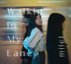 Walkin' In My Lane [Type A] (SINGLE+BLU-RAY) (First Press Limited Edition) (Japan Version)