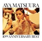 aya matsuura 10th anniversary best (ALBUM+DVD)(Japan Version)
