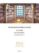 THE IDOLM@STER CINDERELLA MASTER Kiseki no Akashi & Lets Sail Away!!! & Koko kara Mirai e! Cinderella Girl Sousenkyo (10th Anniversary Special Edition) (First Press Limited Edition) (Japan Version)