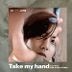 Take my hand [Type-C] (Japan Version)