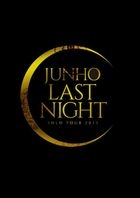 K-POP・アジア JUNHO LAST NIGHT 2015 DVD Amazon.co.jp: JUNHO Solo Tour 2015 “LAST NIGHT