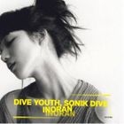Dive youth, Sonik dive (ALBUM+DVD)(First Press Limited Edition)(Japan Version)