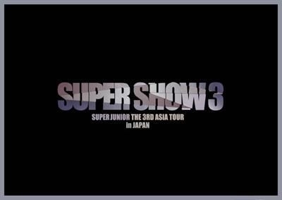 ミュージック SUPER SHOW 3: SUPER JUNIOR THE 3RD ASIA Super Show 3 (The 3rd Asia Tour Concert Album) - Album by