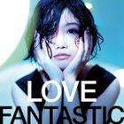 LOVE FANTASTIC (ALBUM+DVD)(日本版) 