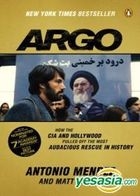 Argo: How the CIA and Hollywood Pulled Off the Most Audacious Rescue in History( English Book)
