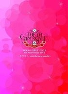 TOKYO GIRLS' STYLE 5th Anniversary LIVE - Kirari into the new world- (Japan Version)