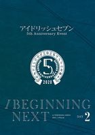 IDOLiSH7 5th Anniversary EVENT / BEGINNING NEXT DAY 2 (Japan Version)