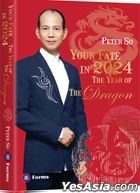 Peter So - Your Fate in 2024 - The Year of the Dragon (English Version)