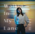 Walkin' In My Lane  (Normal Edition) (Japan Version)