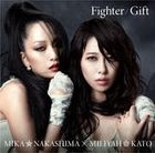 Fighter/Gift [Mika Ver.](SINGLE+DVD) (First Press Limited Edition)(Japan Version)