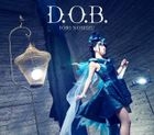 D.O.B. (SINGLE+DVD) (First Press Limited Edition)(Japan Version)