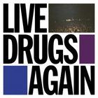 Live Drugs Again (Japan Version)
