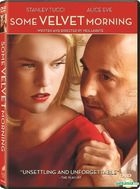Some Velvet Morning (2013) (DVD) (Hong Kong Version)