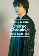 Choreo Chronicle 2016-2021 Plus  [BLU-RAY] (Japan Version)