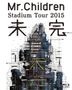 Mr. Children Stadium Tour 2015 Mikan [BLU-RAY] (Japan Version)