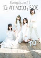 Morning Musume. 9th and 10th Generation 10th Anniversary Book
