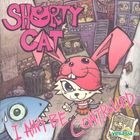 Shorty Cat Vol. 1 - I Ain't Be Controlled