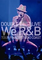DOUBLE BEST LIVE We R&B TOUR FINAL @STUDIO COAST Complete 盘 (初回限定版)(日本版) 