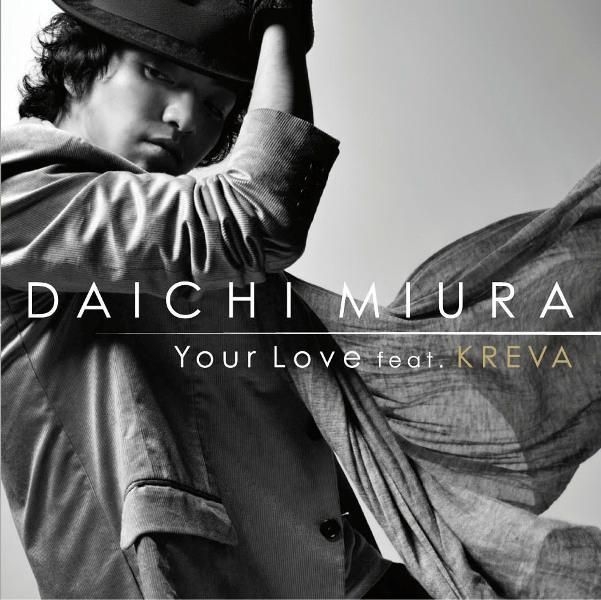 YESASIA: Your Love feat.KREVA (SINGLE+DVD)(Japan Version) CD - Miura Daichi  - Japanese Music - Free Shipping - North America Site