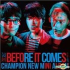 Before It Comes