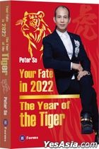 Peter So - Your Fate in 2022 - The Year of the Tiger (English Version)
