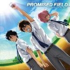 TV動畫鑽石王牌最新片尾曲 PROMISED FIELD (日本版) 