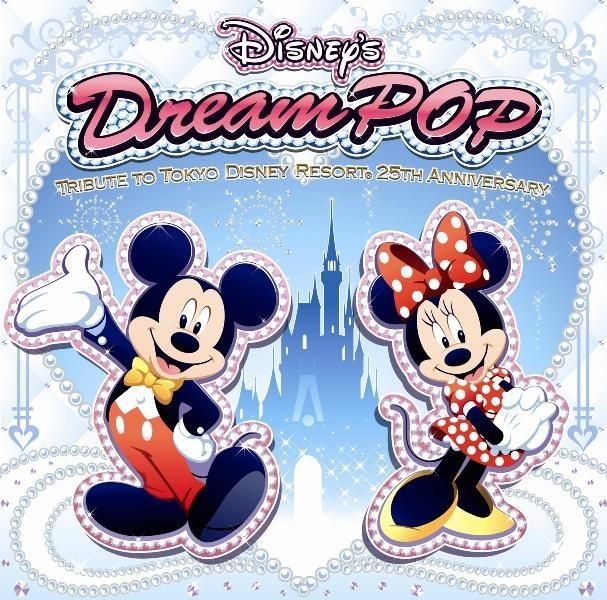 Yesasia Disney S Dream Pop Tribute To Tokyo Disney Resort 25th Anniversary Japan Version Cd Japan Various Artists Disney Japanese Music Free Shipping