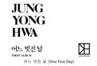 Jung Yong Hwa Vol. 1 - One Fine Day (Version A)